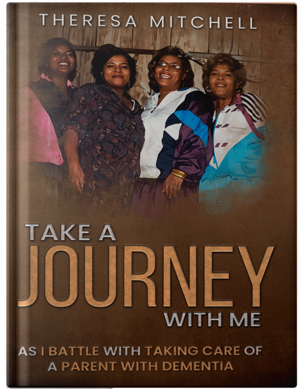 Take A Journey With Me (As I battle with taking care of a parent with Dementia) (Kindle)